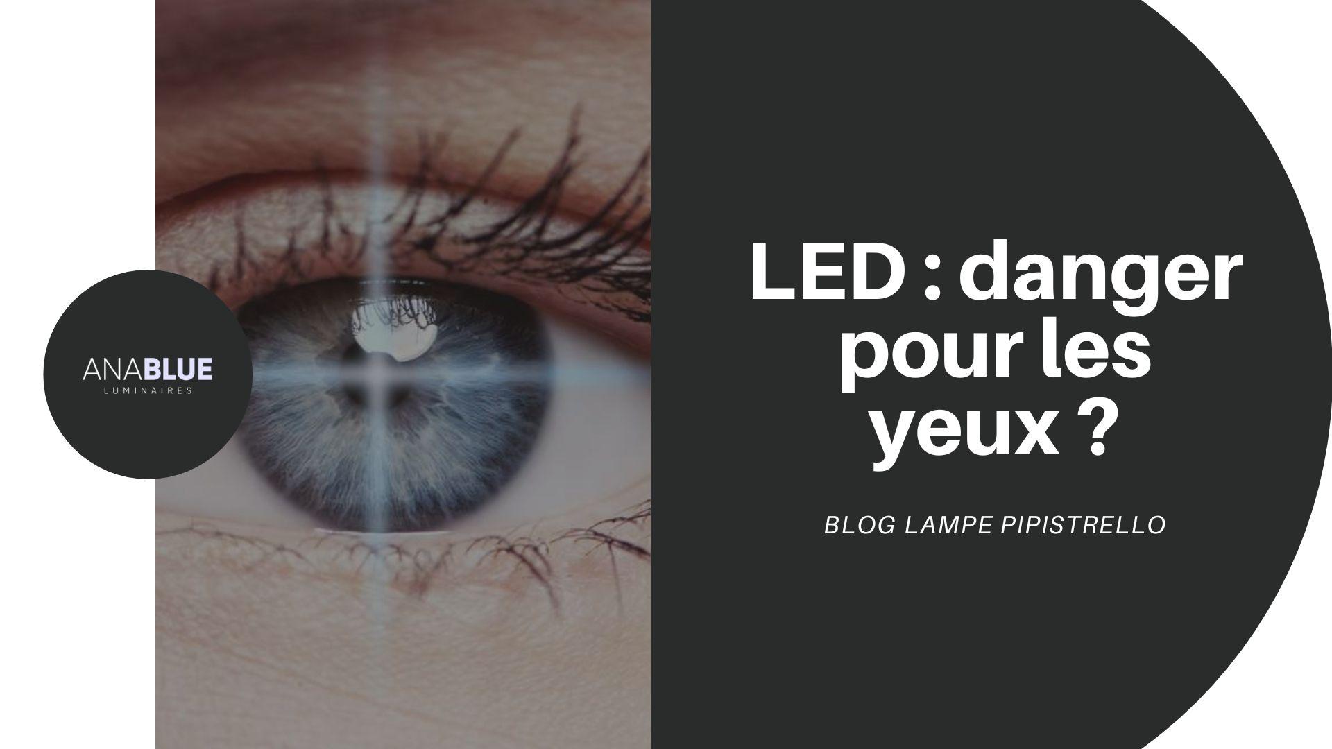 LED danger pour les yeux